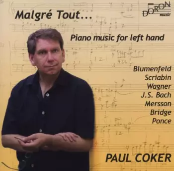 Paul Coker - Malgre Tout ... Piano Music For Left Hand