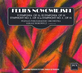 Album Felix Nowowiejski: Symphonien Nr.2 Op.52 & Nr.3 Op.53