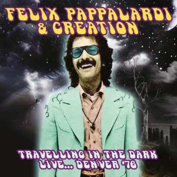 CD Felix Pappalardi: Travelling in the Dark: Live... Denver '76 511924