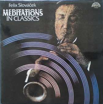 Album Felix Slováček: Meditations In Classics