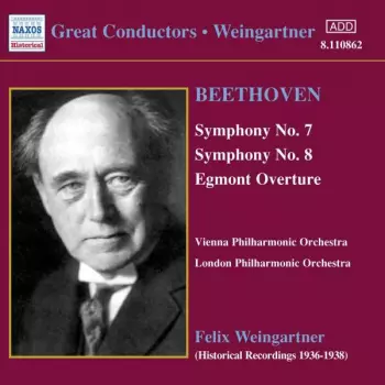 Felix Weingartner: Symphony No. 7 / Symphony No. 8 / Egmont Overture