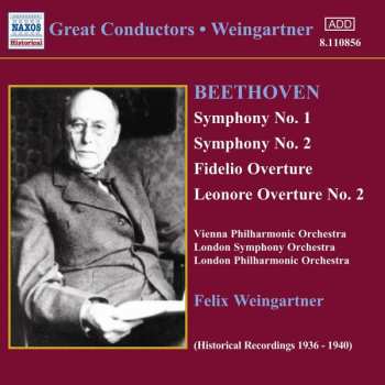 Album Ludwig van Beethoven: Symphony No. 1 / Symphony No. 2 / Fidelio Overture / Leonore Overture No. 2
