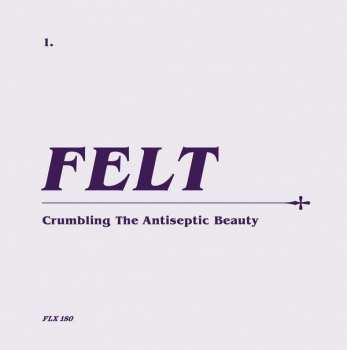 CD/SP/Box Set Felt: Crumbling The Antiseptic Beauty LTD 356180
