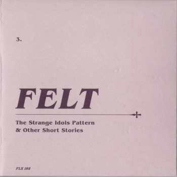 CD/SP/Box Set Felt: The Strange Idols Pattern And Other Short Stories LTD 121933