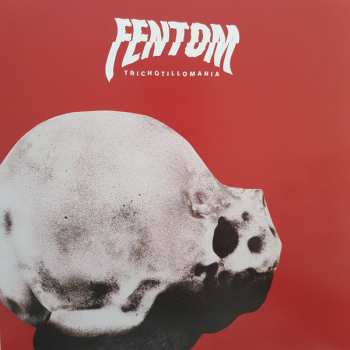 Album Fentom: Trichotillomania