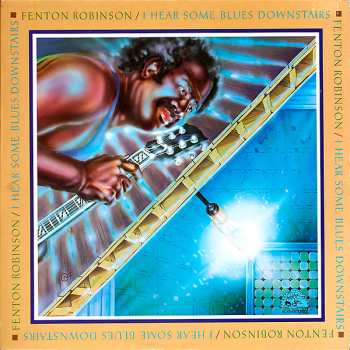 Album Fenton Robinson: I Hear Some Blues Downstairs