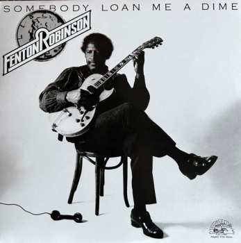 LP Fenton Robinson: Somebody Loan Me A Dime 530798