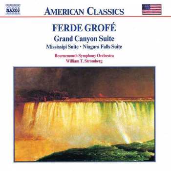 Album Ferde Grofé: Grand Canyon Suite / Mississipi Suite / Niagara Suite