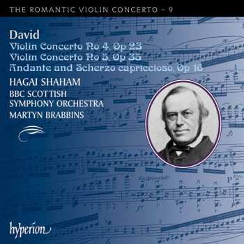 Ferdinand David: Violin Concerto No 4, Op 23 • Violin Concerto No 5, Op 34 • Andante And Scherzo Capriccioso, Op 16