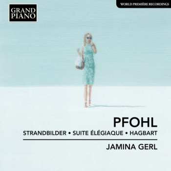 Album Ferdinand Pfohl: Strandbilder • Suite Élégiaque • Hagbart