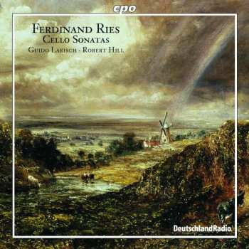 Ferdinand Ries: Cello Sonatas 