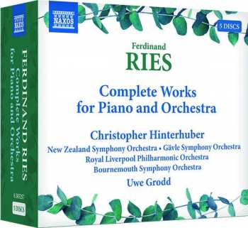Ferdinand Ries: Complete Works For Piano And Orchestra