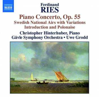 CD Ferdinand Ries: Piano Concerto, Op. 55 (Swedish National Airs With Variations Introduction And Polonaise) 437738