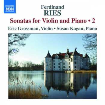 Ferdinand Ries: Sonatas For Violin And Piano: 2