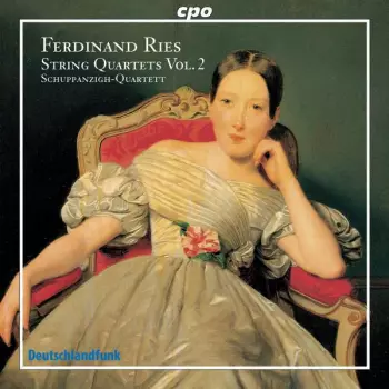 Ferdinand Ries: String Quartets Vol. 2