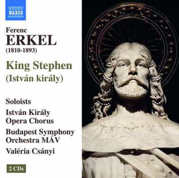 Album Ferenc Erkel: King Stephen (István Király)