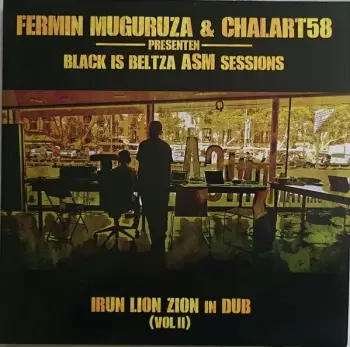 Black Is Beltza ASM Sessions - Irun Lion Zion In Dub (Vol II)