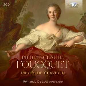 Album Fernando De Luca: Pierre-claude Foucquet: Pieces De Clavecin