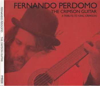 Album Fernando Perdomo: The Crimson Guitar - A Tribute To King Crimson