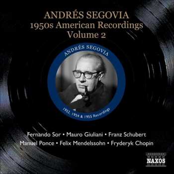 Album Fernando Sor: Andres Segovia - 1950s American Recordings Vol.2
