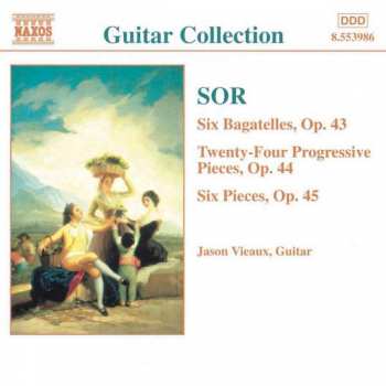 Album Fernando Sor: Six Bagatelles, Op. 43 / Twenty-Four Progressive Pieces, Op. 44 / Six Pieces, Op. 45