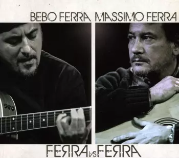 Bebo Ferra: Ferra Vs Ferra