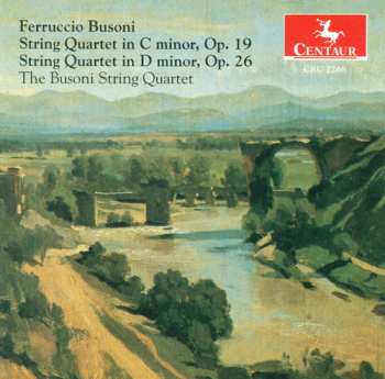 Album Ferruccio Busoni: String Quartets 1 & 2