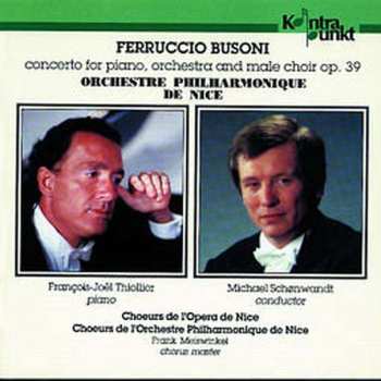 Album Ferruccio Busoni: Concerto For Piano, Orchestra And Male Choir Op. 39