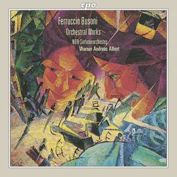 Album Ferruccio Busoni: Orchestral Works