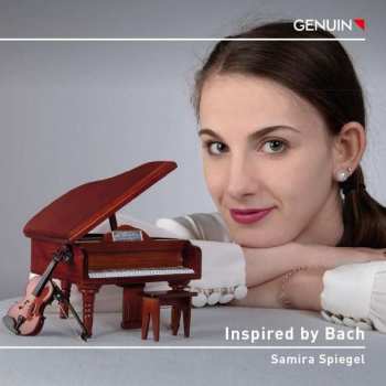 Album Ferruccio Busoni: Samira Spiegel - Inspired By Bach