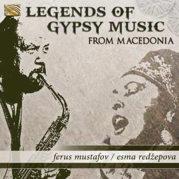 Album Ferus Mustafov: Legends Of Gypsy Music From Macedonia