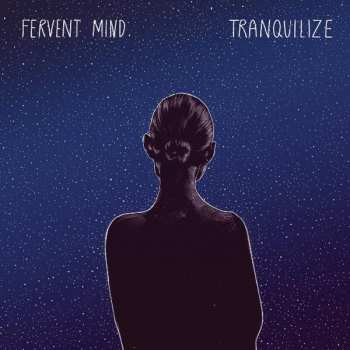 Album Fervent Mind: Tranquilize