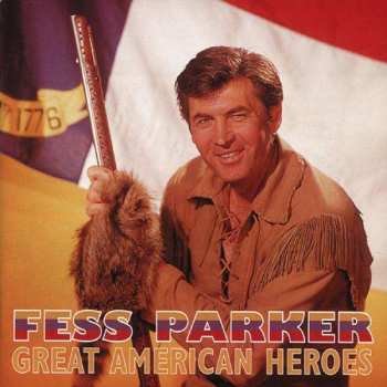 CD Fess Parker: Fess Parker: Great American Heroes 407442