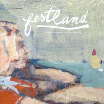 CD Festland: An Euren Fenstern Wachsen Blumen 451961