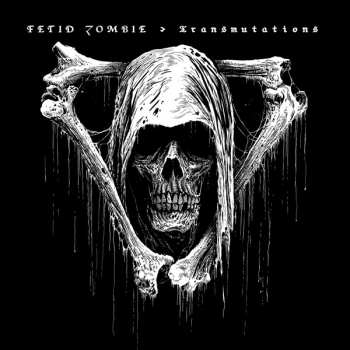 Album Fetid Zombie: Transmutations