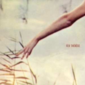 Album Feu Thérèse: Feu Thérèse