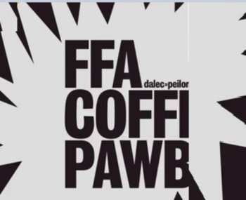 LP Ffa Coffi Pawb: Dalec Peilon CLR | LTD