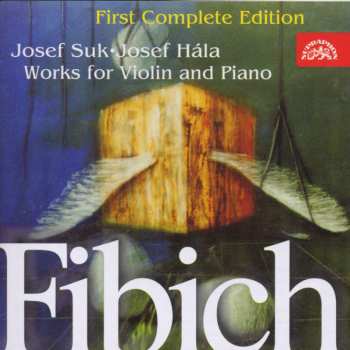 CD Zdeněk Fibich: Works For Violin And Piano (First Complete Edition) 418666