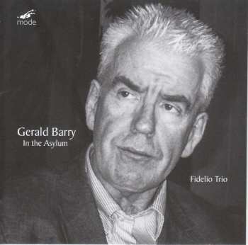 Album Fidelio Trio: Gerald Barry: In The Asylum