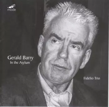 Gerald Barry: In The Asylum