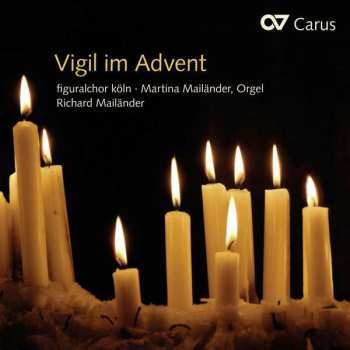 CD Figuralchor Köln: Vigil Im Advent 399158