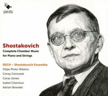 Album Filipe Pinto-Ribeiro: Shostakovich Complete Chamber Music for Piano and Strings