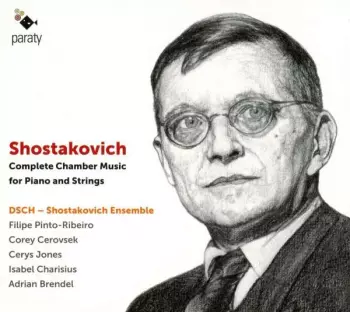 Shostakovich Complete Chamber Music for Piano and Strings
