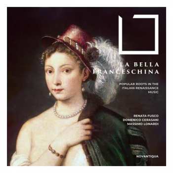 Album Filippo Azzaiolo: Renata Fusco - La Bella Franceschina