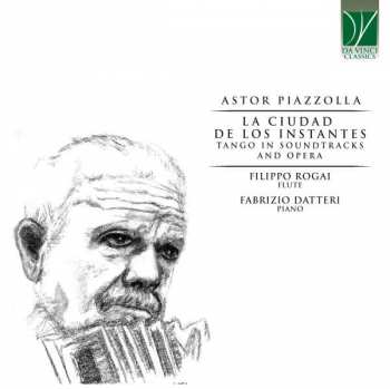 Album Filippo / Fabrizio Rogai: Piazzolla La Ciudad De Los Instantes