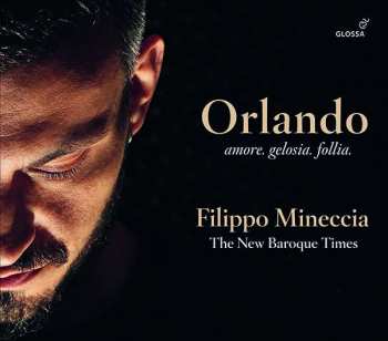 Album Filippo Mineccia: Orlando (Amore. Gelosia. Follia.)
