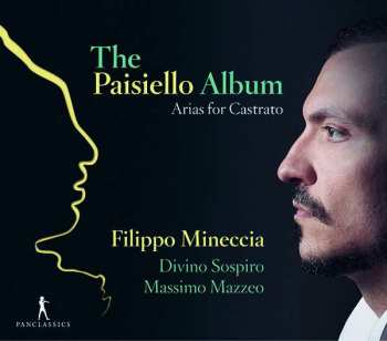 Album Filippo Mineccia: The Paisiello Album: Arias For Castrato