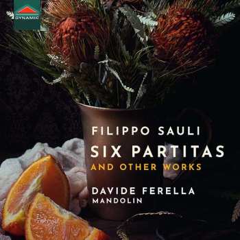 Album Filippo Sauli: Six Partitas And Other Works