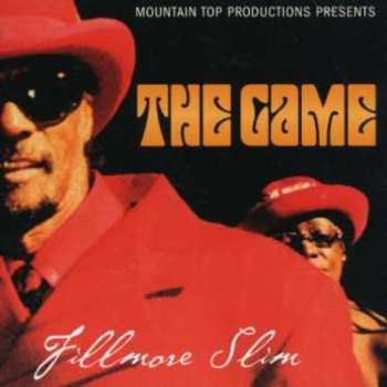 Album Fillmore Slim: The Game