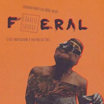 Album Film: Feral Charlie Soukup